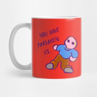 ancient doll you have foresaken us Mug